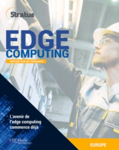 Stratus dévoile une série d'études sur l'état mondial de l'Edge Computing